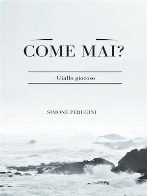 cover image of Come mai?